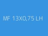 MF 13X0,75 LH